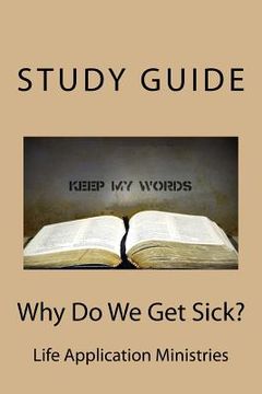 portada Why Do We Get Sick?: Student Guide (en Inglés)