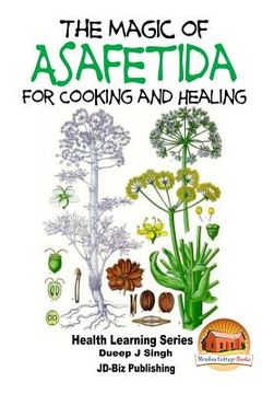 portada The Magic of Asafetida For Cooking and Healing (en Inglés)