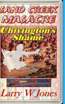 portada Sand Creek Massacre - Chivington's Shame (in English)