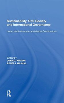 portada Sustainability, Civil Society and International Governance: Local, North American and Global Contributions