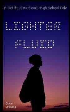 portada Lighter Fluid: A Gritty, Emotional High School Tale (en Inglés)