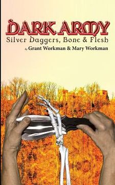 portada DARK ARMY Silver Daggers, Bone and Flesh (in English)