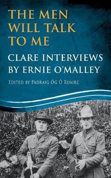 portada The Men Will Talk to Me: Clare Interviews: Clare Interviews by Ernie O'Malley (Ernie O'Malley Series)
