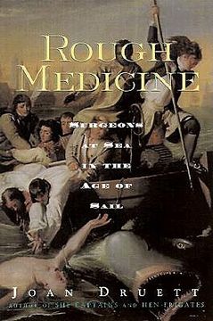 portada rough medicine: surgeons at sea in the age of sail (en Inglés)