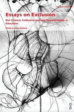 portada Essays on Exclusion: Our Critical, Collective Journey Toward Equity in Education