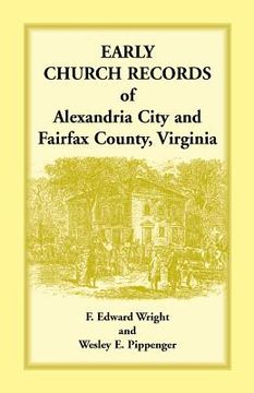 portada Early Church Records of Alexandria City and Fairfax County, Virginia (en Inglés)