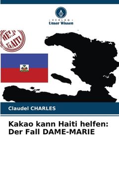 portada Kakao kann Haiti helfen: Der Fall DAME-MARIE (en Alemán)