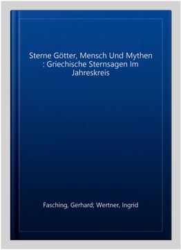 portada Sterne Götter, Mensch und Mythen: Griechische Sternsagen im Jahreskreis -Language: German (in German)
