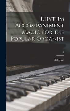 portada Rhythm Accompaniment Magic for the Popular Organist; 2 (en Inglés)