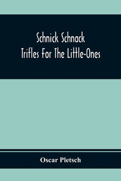 portada Schnick Schnack; Trifles For The Little-Ones (en Inglés)
