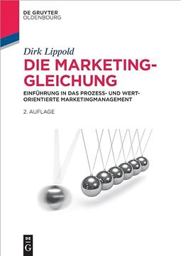 portada Die Marketing-Gleichung Einführung in das Prozess- und Wertorientierte Marketingmanagement (en Alemán)