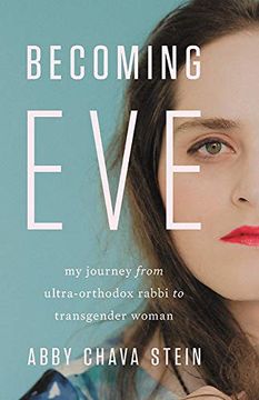portada Becoming Eve: My Journey From Ultra-Orthodox Rabbi to Transgender Woman (en Inglés)