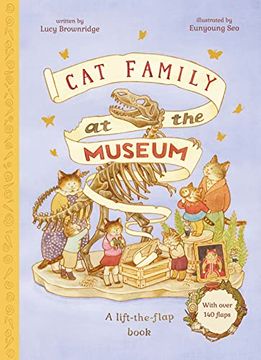 portada Cat Family at the Museum: A Lift-The-Flap Book With Over 140 Flaps (The cat Family) 