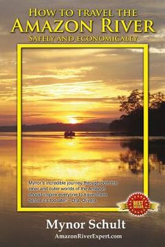 portada How to Travel The Amazon River (Full Color): Practical Steps To Tour The Tropical Rainforest Easily & Economically (en Inglés)