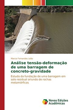 portada Análise tensão-deformação de uma barragem de concreto-gravidade: Estudo da fundação de uma barragem em solo residual oriundo de rochas metamórficas