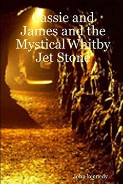 portada Cassie and James and the Mystical Whitby jet Stone (in English)