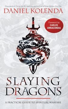 portada Slaying Dragons: A Practical Guide to Spiritual Warfare (in English)
