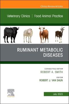 portada Ruminant Metabolic Diseases: An Issue of Veterinary Clinics of North America: Food Animal Practice (Veterinary Clinics of North America Food Animal, 39-2) (in English)