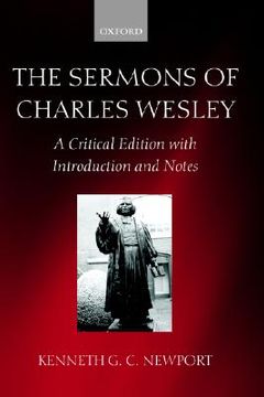 portada the sermons of charles wesley: a critical edition with introduction and notes (in English)