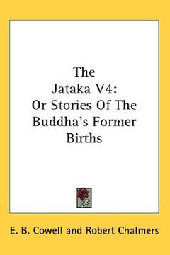 portada the jataka v4: or stories of the buddha's former births