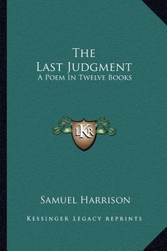 portada the last judgment: a poem in twelve books (en Inglés)