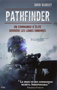 portada Pathfinder: Une Unité D'élite Derrière les Lignes Ennemies: Un Commando D'elite Derriere les Lignes Ennemies (City Editions)