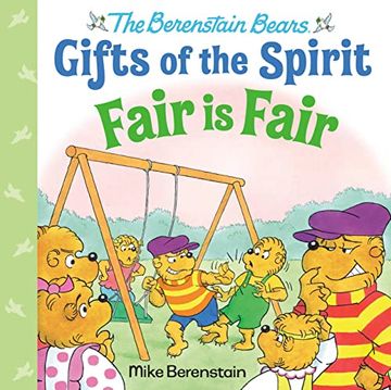 portada Fair Is Fair (Berenstain Bears Gifts of the Spirit) (en Inglés)