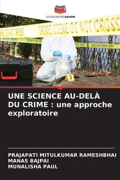 portada Une Science Au-Delà Du Crime: une approche exploratoire (en Francés)