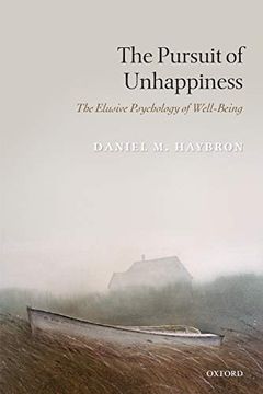 portada The Pursuit of Unhappiness: The Elusive Psychology of Well-Being (en Inglés)