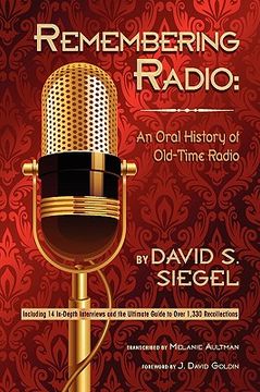 portada remembering radio: an oral history of old-time radio