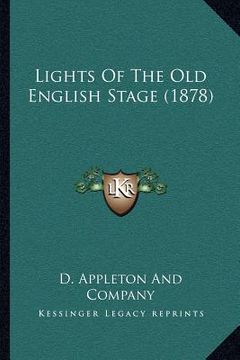 portada lights of the old english stage (1878) (in English)