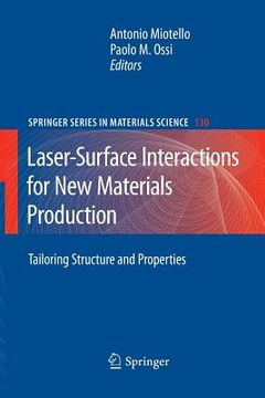 portada laser-surface interactions for new materials production: tailoring structure and properties (en Inglés)