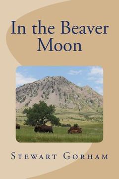 portada In the Beaver Moon (in English)