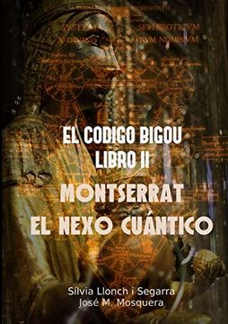 portada El Codigo Bigou ii - Montserrat el Nexo Cuantico