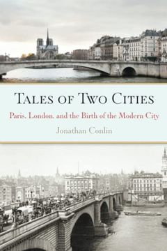 portada Tales of two Cities: Paris, London and the Birth of the Modern City (en Inglés)