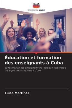 portada Éducation et formation des enseignants à Cuba (en Francés)