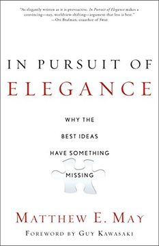 portada In Pursuit of Elegance: Why the Best Ideas Have Something Missing (en Inglés)