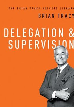 portada the brian tracy success library: delegation & supervision
