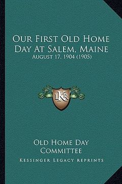 portada our first old home day at salem, maine: august 17, 1904 (1905)