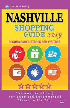 portada Nashville Shopping Guide 2019: Best Rated Stores in Nashville, Tennessee - Stores Recommended for Visitors, (Shopping Guide 2019) (en Inglés)