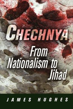 portada Chechnya: From Nationalism to Jihad (National and Ethnic Conflict in the 21St Century) (en Inglés)