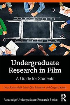portada Undergraduate Research in Film: A Guide for Students (Routledge Undergraduate Research Series) (in English)