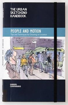 portada The Urban Sketching Handbook: People and Motion: Tips and Techniques for Drawing on Location (Urban Sketching Handbooks) (en Inglés)