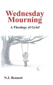 portada Wednesday Mourning: : A Theology of Grief (en Inglés)