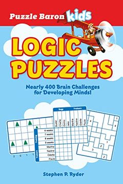 portada Puzzle Baron'S Kids Logic Puzzles: Nearly 400 Brain Challenges for Developing Minds 