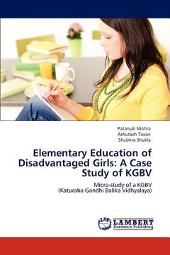 portada elementary education of disadvantaged girls: a case study of kgbv (in English)