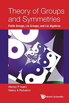 portada Theory Of Groups And Symmetries: Finite Groups, Lie Groups, And Lie Algebras (Computational Mathematical)