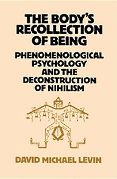 portada the body's recollection of being: phenomenological psychology and the deconstruction of nihilism (en Inglés)