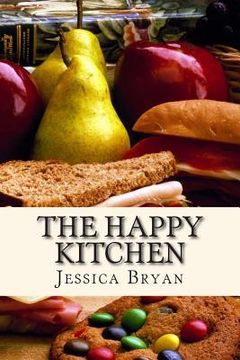 portada The Happy Kitchen: A cookbook filled with family recipes and creations