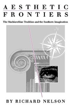 portada aesthetic frontiers: the machiavellian tradition and the southern imagination (en Inglés)